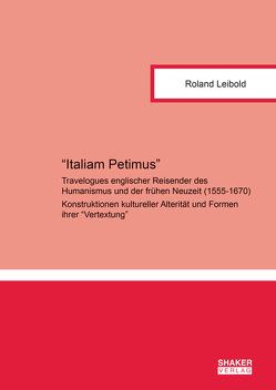 “Italiam Petimus“ von Leibold,  Roland