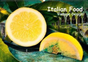 Italian Food – Vintage Design (Wandkalender 2018 DIN A2 quer) von Steiner,  Carmen