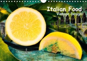 Italian Food – Vintage Design (Wandkalender 2018 DIN A4 quer) von Steiner,  Carmen