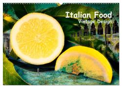 Italian Food – Vintage Design (Wandkalender 2024 DIN A2 quer), CALVENDO Monatskalender von Steiner,  Carmen