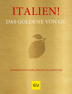 Italien! Das Goldene von GU von Andreas,  Adriane