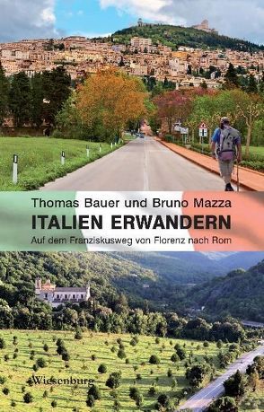 Italien erwandern von Bauer,  Thomas, Mazza,  Bruno