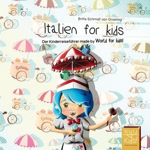 Italien for kids von Reinhard,  Britta, Schmidt von Groeling,  Britta