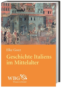 Italien im Mittelalter von Goez,  Elke