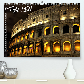 Italien – Monumente und Kulturlandschaften (Premium, hochwertiger DIN A2 Wandkalender 2023, Kunstdruck in Hochglanz) von Schonnop,  Juergen