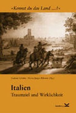 Italien – Traumziel und Wirklichkeit von Kliewer,  Heinz J, Schäfer,  Gudrun