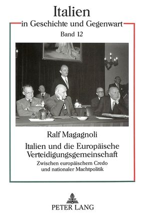 Italien und die Europäische Verteidigungsgemeinschaft von Magagnoli,  Ralf