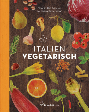 Italien vegetarisch von Principe,  Claudio Del, Seiser,  Katharina