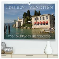 Italien – Venetien (hochwertiger Premium Wandkalender 2024 DIN A2 quer), Kunstdruck in Hochglanz von Scholz,  Frauke