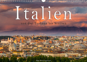 Italien von der Toskana nach Sizilien (Wandkalender 2019 DIN A3 quer) von Benninghofen,  Jens