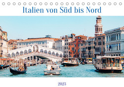 Italien von Süd bis Nord (Tischkalender 2023 DIN A5 quer) von ellenlichtenheldt