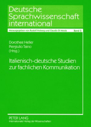 Italienisch-deutsche Studien zur fachlichen Kommunikation von Heller,  Dorothee, Taino,  Piergiuglio
