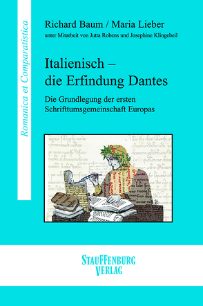 Italienisch – die Erfindung Dantes von Baum,  Richard, Klingebeil,  Josephine, Lieber,  Maria, Robens,  Jutta