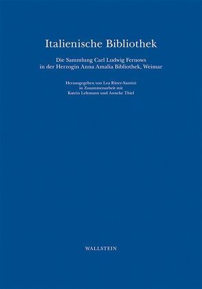 Italienische Bibliothek von Knoche,  Michael, Lehmann,  Katrin, Ritter-Santini,  Lea, Thiel,  Anneke