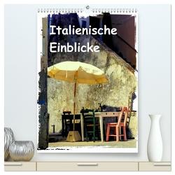 Italienische Einblicke (hochwertiger Premium Wandkalender 2024 DIN A2 hoch), Kunstdruck in Hochglanz von Hampe,  Gabi