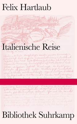 Italienische Reise von Hartlaub,  Felix, Herweg,  Nikola, Tausch,  Harald