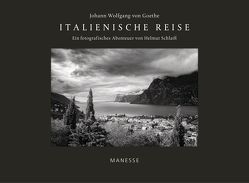 Italienische Reise von Goethe,  Johann Wolfgang von, Scheck,  Denis, Schlaiß,  Helmut