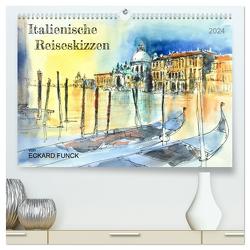 Italienische Reiseskizzen (hochwertiger Premium Wandkalender 2024 DIN A2 quer), Kunstdruck in Hochglanz von Funck,  Eckard