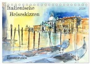 Italienische Reiseskizzen (Tischkalender 2024 DIN A5 quer), CALVENDO Monatskalender von Funck,  Eckard