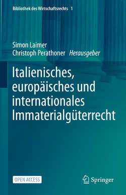 Italienisches, europäisches und internationales Immaterialgüterrecht von Laimer,  Simon, Perathoner,  Christoph