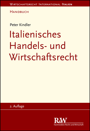 Italienisches Handels- und Wirtschaftsrecht von Kindler,  Peter