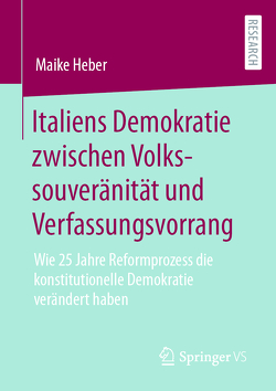 Italiens Demokratie zwischen Volkssouveränität und Verfassungsvorrang von Heber,  Maike