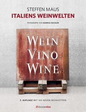 Italiens Weinwelten von Bassler,  Markus, Maus,  Steffen