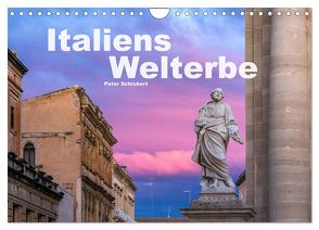 Italiens Welterbe (Wandkalender 2024 DIN A4 quer), CALVENDO Monatskalender von Schickert,  Peter