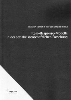 Item-Response-Modelle in der sozialwissenschaftlichen Forschung von Kempf,  Wilhelm, Langeheine,  Rolf