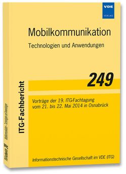 ITG-Fb. 249: Mobilkommunikation – Technologien und Anwendungen von Informationstechnische Gesellschaft im VDE (ITG)