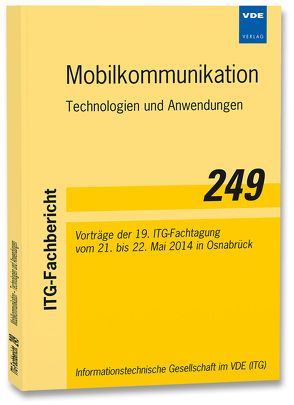 ITG-Fb. 249: Mobilkommunikation – Technologien und Anwendungen von Informationstechnische Gesellschaft im VDE (ITG)