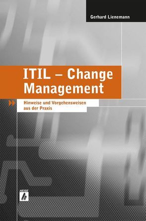 ITIL – Change Management von Lienemann,  Gerhard
