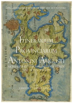 Itinerarium Provinciarum Antonini Augusti von ginner,  gerhart