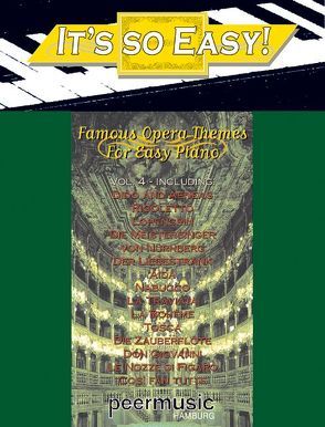 It’s So Easy, Vol. 4 – Famous Opera Themes von Donizetti,  Gaetano, Mozart,  Wolfgang Amadeus, Peermusic, Puccini,  Giacomo, Purcell,  Henry, Verdi,  Giuseppe, Wagner,  Richard