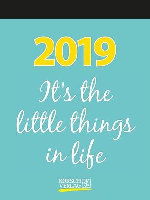 It’s the little things in life 256219 2019 von Korsch Verlag