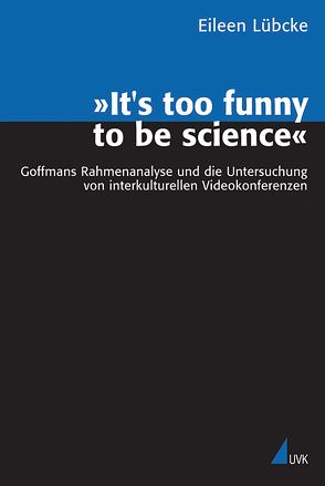 ‚It’s too funny to be science‘ von Lübcke,  Eileen