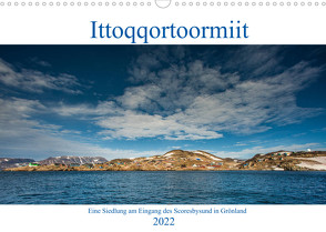 Ittoqqortoormiit – Eine Siedlung am Eingang des Scoresbysund in Grönland (Wandkalender 2022 DIN A3 quer) von Hagen,  Mario