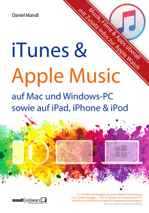 iTunes, Apple Music & mehr – Musik, Filme & Apps überall von Mandl,  Daniel