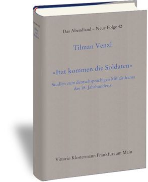 „Itzt kommen die Soldaten“ von Venzl,  Tilman