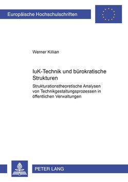 IuK-Technik und bürokratische Strukturen von Killian,  Werner