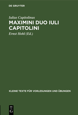 Maximini duo Iuli Capitolini von Capitolinus,  Iulius, Hohl,  Ernst