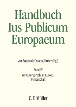 Ius Publicum Europaeum von Bogdandy,  Armin von, Cassese,  Sabino, Chrétien,  Patrice, Edelstam,  Gunilla, Huber,  Peter Michael, Jakab,  András, Jouanjan,  Olivier, Leitl-Staudinger,  Barbara, Pastor,  Juan Alfonso Santamaria, Pauly,  Walter, Poole,  Thomas, Sandulli,  Aldo, Schiera,  Pierangelo, Schönberger,  Christoph, Schuppert,  Gunnar Folke, Tschannen,  Pierre-Olivier, Wasilewski,  Andrzej, Zacharias,  Diana