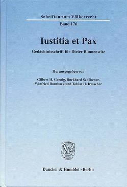 Iustitia et Pax. von Bausback,  Winfried, Gornig,  Gilbert H., Irmscher,  Tobias H., Schöbener,  Burkhard