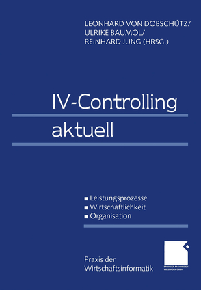 IV-Controlling aktuell von Baumöl,  Ulrike, Dobschütz,  Leonhard von, Jung,  Reinhard