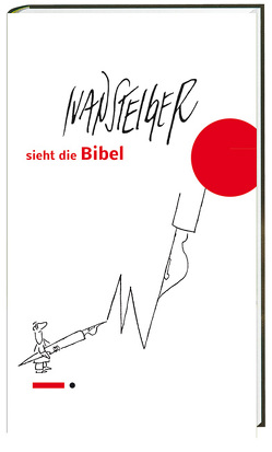 Ivan Steiger sieht die Bibel von Fick,  Ulrich, Steiger,  Ivan