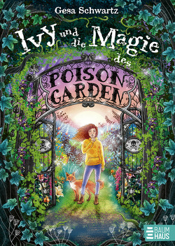 Ivy und die Magie des Poison Garden von Helm,  Alexandra, Schwartz,  Gesa
