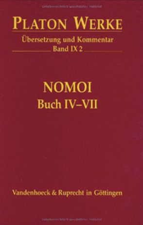 IX 2 Nomoi (Gesetze) Buch IV-VII von Platon, Schöpsdau,  Klaus