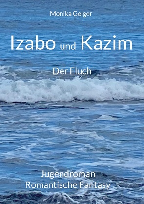 Izabo und Kazim von Geiger,  Monika