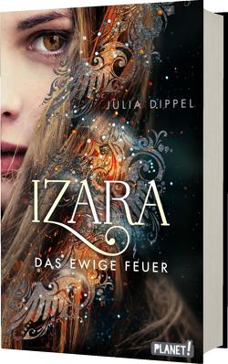 Izara 1: Das ewige Feuer von Dippel,  Julia