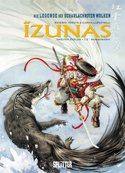 Izunas – Die Legende der scharlachroten Wolken. Band 3 von Lupattelli,  Carita, Tenuta,  Saverio